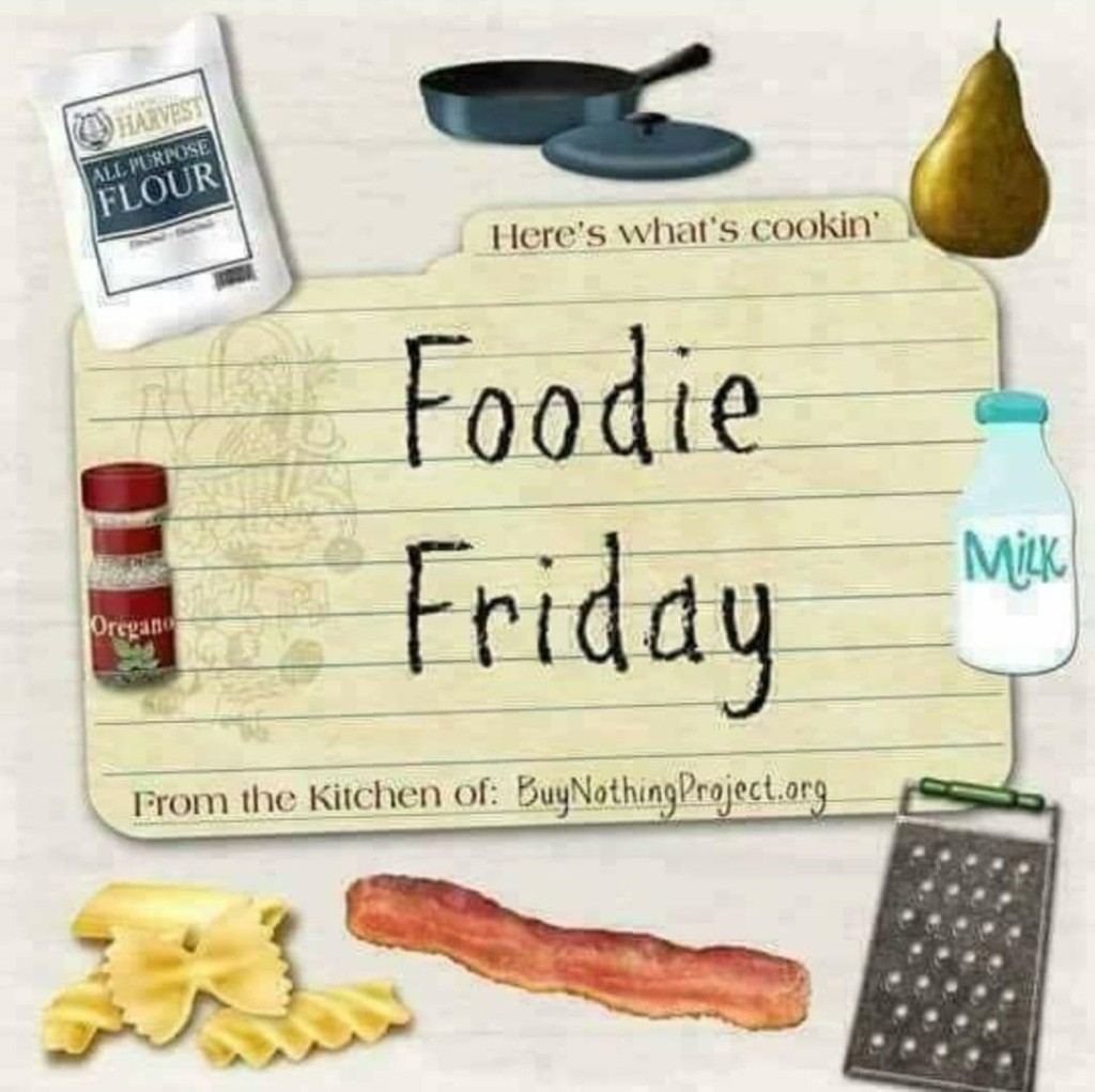 A graphic about Foodie Friday for Buy Nothing Project.